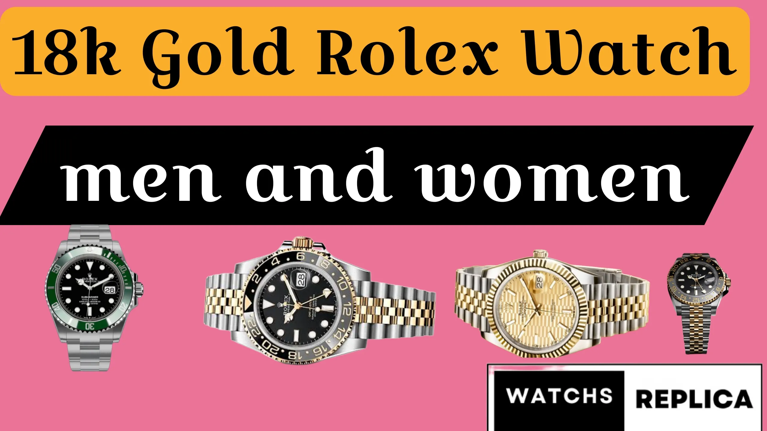 18k Gold Rolex Watch for Men and Women Latest Branding Offers